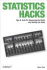 Statistics Hacks : Tips & Tools for Measuring the World and Beating the Odds - eBook