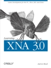 Learning XNA 3.0 : XNA 3.0 Game Development for the PC, Xbox 360, and Zune - eBook