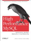 High Performance MySQL : Optimization, Backups, Replication, Load Balancing & More - eBook