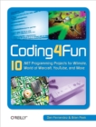 Coding4Fun : 10 .NET Programming Projects for Wiimote, YouTube, World of Warcraft, and More - eBook