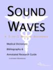 Sound Waves - A Medical Dictionary, Bibliography, and Annotated Research Guide to Internet References - Book