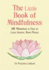 Little Book of Mindfulness : 10 Minutes a Day to Less Stress, More - Book
