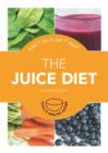 The Juice Diet : Lose 7lbs in just 7 days! - eBook