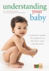 Understanding Your Baby : A parent's guide to early child development - eBook