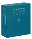 Larousse Patisserie and Baking : The ultimate expert guide, with more than 200 recipes and step-by-step techniques and produced as a hardback book in a beautiful slipcase - Book