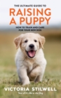 The Ultimate Guide to Raising a Puppy - eBook