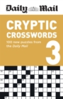Daily Mail Cryptic Volume 3 : 100 new puzzles from the Daily Mail - Book