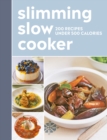 Slimming Slow Cooker : 200 recipes under 500 calories - eBook