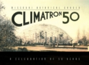 Missouri Botanical Garden Climatron : A Celebration of 50 Years - Book
