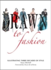 Drawn to Fashion : Illustrating Three Decades of Style - Book