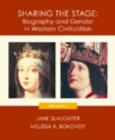 Sharing the Stage : Biography and Gender in Western Civilization v. 1 - Book
