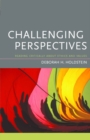 Challenging Perspectives : Reading Critically About Ethics and Values - Book