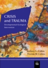 Crisis and Trauma : Developmental-Ecological Intervention - Book