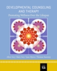 Developmental Counseling and Therapy : Promoting Wellness over the Lifespan - Book