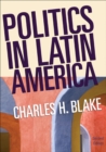 Politics in Latin America : Politics in Latin America Student Text - Book