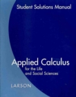 Student Solutions Guide for Larson's Applied Calculus for the Life and Social Sciences - Book