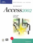 Mastering and Using "Microsoft" Access 2002 : Comprehensive Course - Book