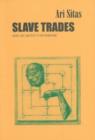 Slave Trades & an Artist's Notebook - Book
