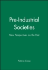 Pre-Industrial Societies : New Perspectives on the Past - Book