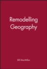 Remodelling Geography - Book