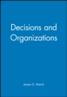 Decisions and Organizations - Book