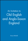 An Invitation to Old English and Anglo-Saxon England - Book