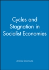 Cycles and Stagnation in Socialist Economies - Book