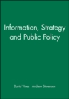 Information, Strategy and Public Policy - Book