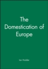The Domestication of Europe - Book