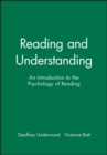 Reading and Understanding : An Introduction to the Psychology of Reading - Book