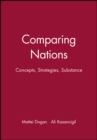 Comparing Nations : Concepts, Strategies, Substance - Book