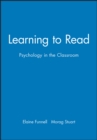 Learning to Read : Psychology in the Classroom - Book