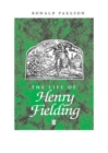 The Life of Henry Fielding : A Critical Biography - Book