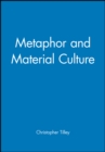 Metaphor and Material Culture - Book