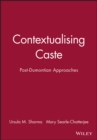 Contextualising Caste : Post-Dumontian Approaches - Book