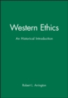 Western Ethics : An Historical Introduction - Book
