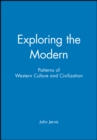 Exploring the Modern : Patterns of Western Culture and Civilization - Book