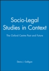 Socio-Legal Studies in Context : The Oxford Centre Past and Future - Book