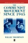 The Communist Movement since 1945 - Book