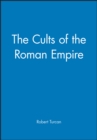 The Cults of the Roman Empire - Book