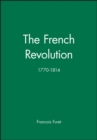 The French Revolution : 1770-1814 - Book