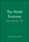 The World Economy : Global Trade Policy 1996 - Book