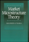 Market Microstructure Theory - Book