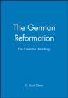 The German Reformation : The Essential Readings - Book