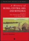 A History of Russia, Central Asia and Mongolia, Volume I : Inner Eurasia from Prehistory to the Mongol Empire - Book