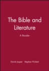 The Bible and Literature : A Reader - Book