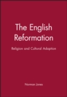 The English Reformation : Religion and Cultural Adaption - Book