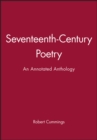 Seventeenth-Century Poetry : An Annotated Anthology - Book