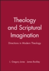 Theology and Scriptural Imagination : Directions in Modern Theology - Book