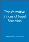 Transformative Visions of Legal Education - Book